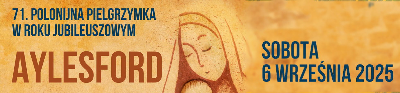 Zaproszenie na 71. Polonijną Pielgrzymkę do Aylesford – 6 września 2025