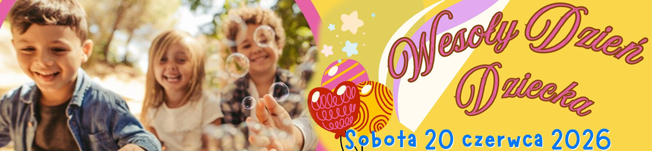 Wesoły Dzień Dziecka - sobota, 20.06.2026